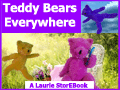 Teddy Bears Everywhere  LaurieStorEBook