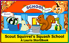 Scout Squirrel's Squash School Laurie StorEBook