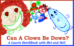 Can A Clown Be Down? Laurie StorEBook