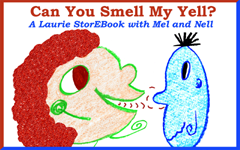 Can You Smell My Yell? Laurie StorEBook