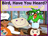 Bird, Have You Heard? Laurie StorEBook
