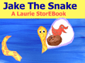 Jake The Snake  LaurieStorEBook